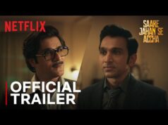 Netflix lanza el tráiler de Saare Jahan Se Accha, su nueva serie de espionaje ambientada en los años 70