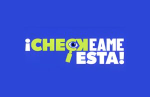 Checkéame Esta: nueva plataforma de Pulzo y Lumo Media Lab contra la desinformación digital