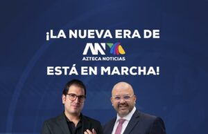 Azteca Noticias reconfigura su estructura directiva y designa nuevos responsables en Hechos y ADN Noticias