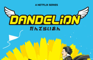 Netflix estrenará en 2026 la adaptación de Dandelion, obra debut de Hideaki Sorachi
