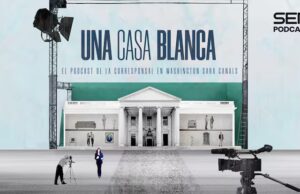 Una Casa Blanca, el nuevo podcast de SER Podcast desde Washington