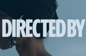 Directed By presenta episodio con FKA twigs y Jordan Hemingway sobre la creación del video HARD