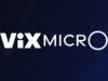 ViX suma siete nuevas micronovelas a su catálogo ViX MicrO en marzo