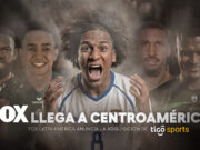FOX Latin America adquiere Tigo Sports en Centroamérica y lanzará el canal FOX en seis países en mayo