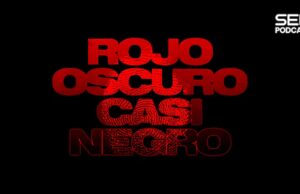 SER Podcast estrena el true crime Rojo oscuro casi negro