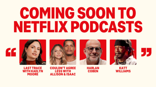 netflix-podcasts-announcements-combined-16x9